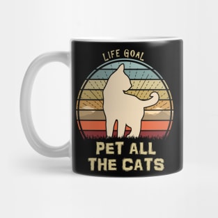 Life Goal Pet All The Cats Mug